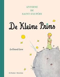 Foto van De kleine prins le grand livre - antoine de saint-exupéry - hardcover (9789061007630)