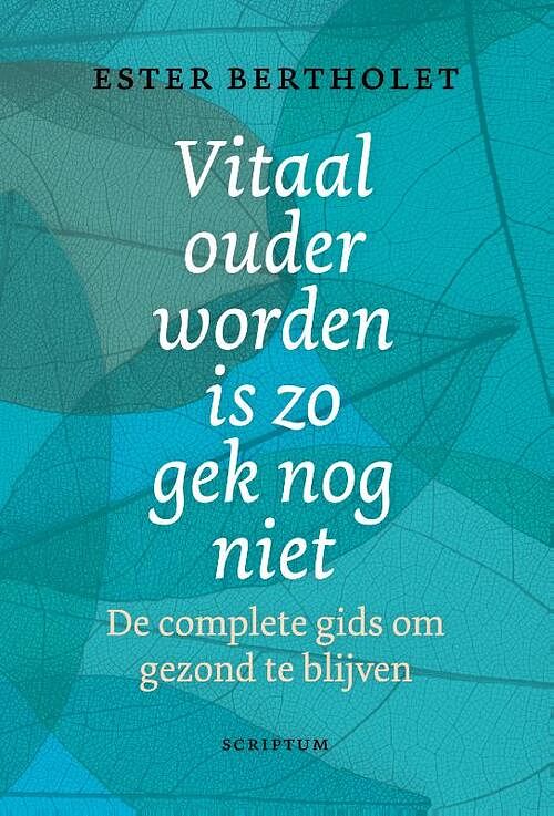 Foto van Vitaal ouder worden is zo gek nog niet - ester bertholet - hardcover (9789463192743)