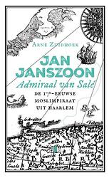 Foto van Jan janszoon, admiraal van salé - arne zuidhoek - hardcover (9789083114521)