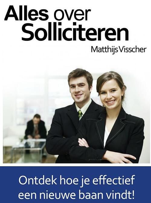 Foto van Alles over solliciteren - matthijs visscher - ebook (9789402107968)