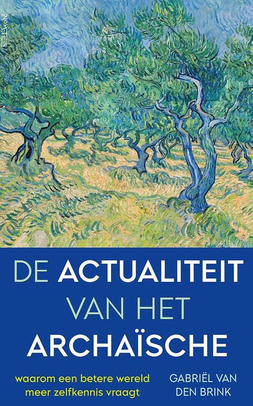 Foto van De actualiteit van het archaïsche - gabriël van den brink - paperback (9789044640427)