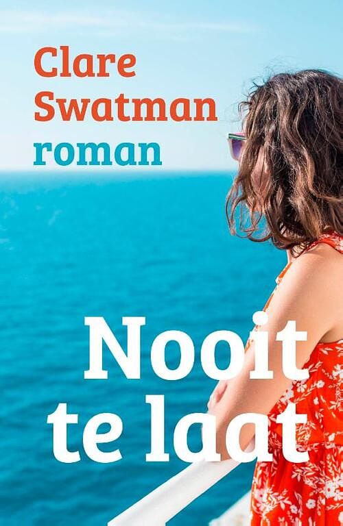 Foto van Nooit te laat - clare swatman - paperback (9789493297074)