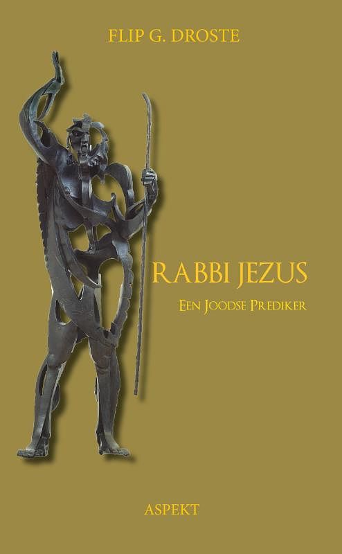 Foto van Rabbi jezus - flip g. droste - paperback (9789463388139)