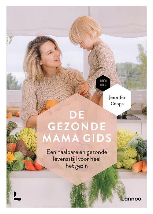 Foto van De gezonde mama gids - jennifer cnops, mama baas - ebook (9789401478809)