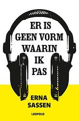 Foto van Er is geen vorm waarin ik pas - erna sassen - ebook (9789025869915)