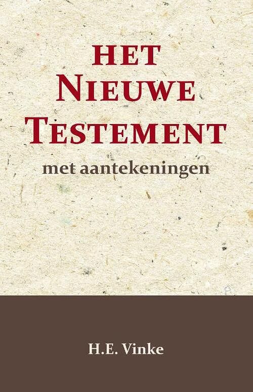 Foto van Het nieuwe testament met aantekeningen 3 - h.e. vinke - paperback (9789057196881)