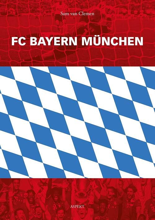 Foto van Fc bayern münchen - sam van clemen - ebook (9789464248715)