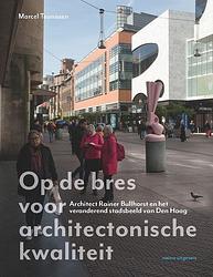 Foto van Op de bres voor architectonische kwaliteit - marcel teunissen - ebook