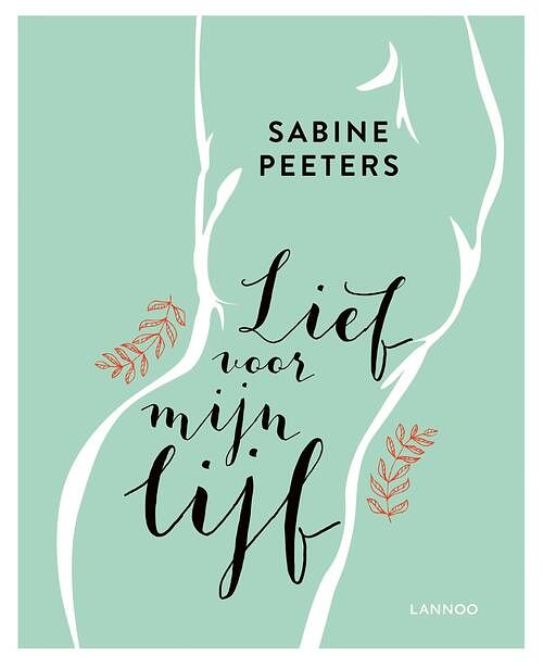 Foto van Lief voor mijn lijf - sabine peeters - ebook (9789401438988)