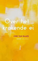 Foto van Over het krakende ei - cobi van baars - ebook (9789025452766)