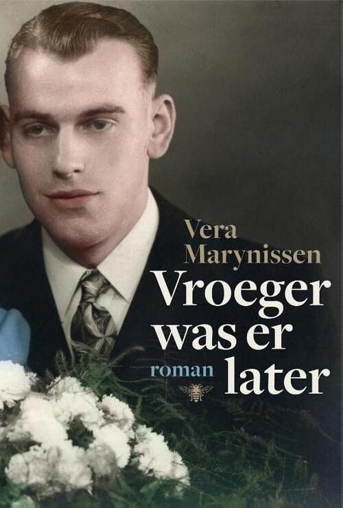 Foto van Vroeger was er later - vera marynissen - ebook (9789460421617)