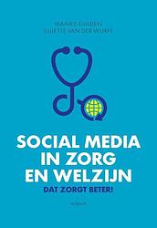 Foto van Social media in zorg en welzijn - juliette van der wurff, maaike gulden - ebook (9789055947980)