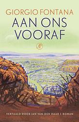 Foto van Aan ons vooraf - giorgio fontana - paperback (9789029548106)