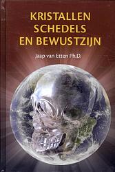 Foto van Kristallen schedels en bewustzijn - jaap van etten - hardcover (9789076189611)