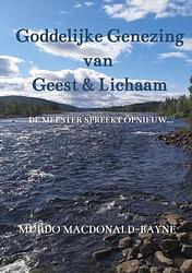 Foto van Goddelijke genezing van geest & lichaam - murdo macdonald-bayne - paperback (9789464659085)