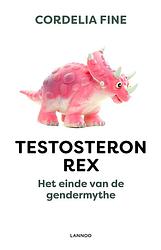 Foto van Testosteron rex - cordelia fine, fred hendriks - ebook (9789401441704)