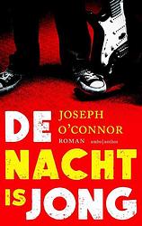 Foto van De nacht is jong - joseph o'sconnor - ebook (9789026328947)