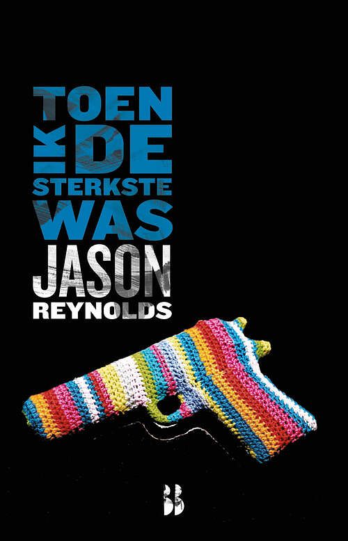 Foto van Toen ik de sterkste was - jason reynolds - ebook (9789463490719)