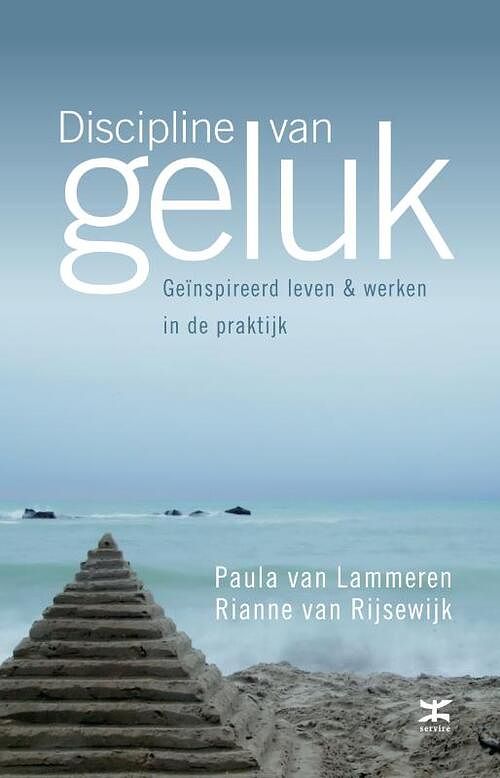 Foto van Discipline van geluk - paula van lammeren, rianne van rijsewijk - ebook (9789021553986)