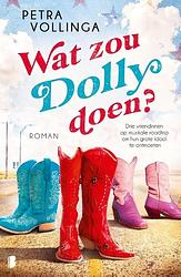 Foto van Wat zou dolly doen? - petra vollinga - paperback (9789059901315)