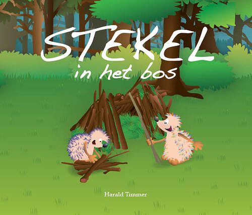 Foto van Stekel in het bos - harald timmer - hardcover (9789491370281)