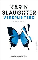 Foto van Versplinterd - karin slaughter - paperback (9789402713442)
