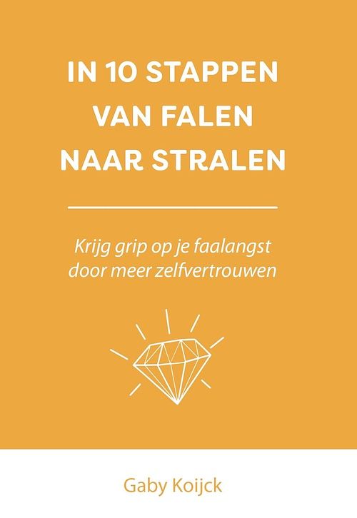 Foto van In 10 stappen van falen naar stralen - gaby koijck - ebook