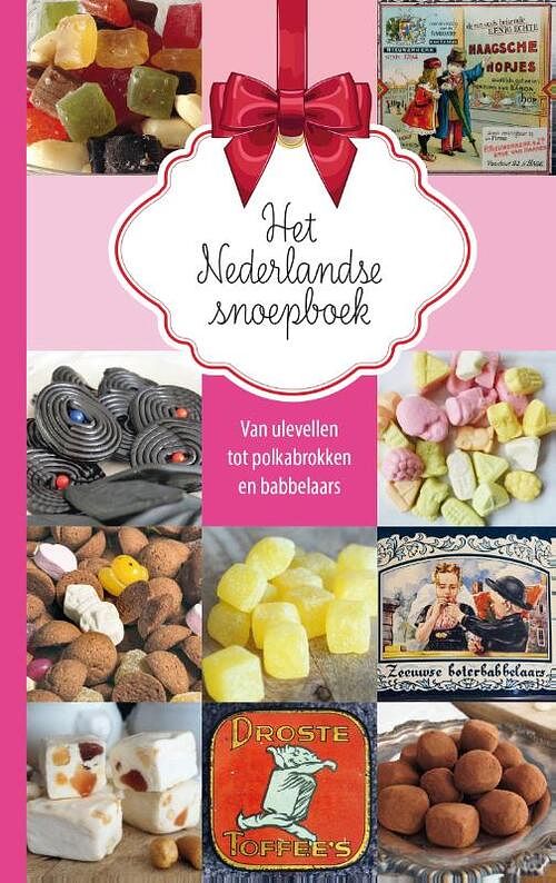 Foto van Het nederlandse snoepboek - nelly de zwaan - hardcover (9789492821218)