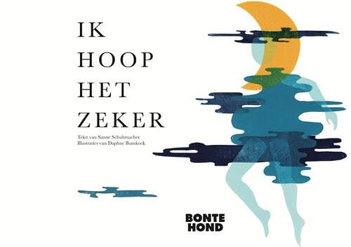 Foto van Ik hoop het zeker - sanne schuhmacher - hardcover (9789064039416)