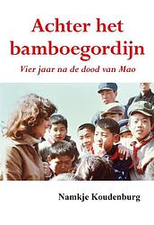 Foto van Achter het bamboegordijn - namkje koudenburg - paperback (9789463653947)