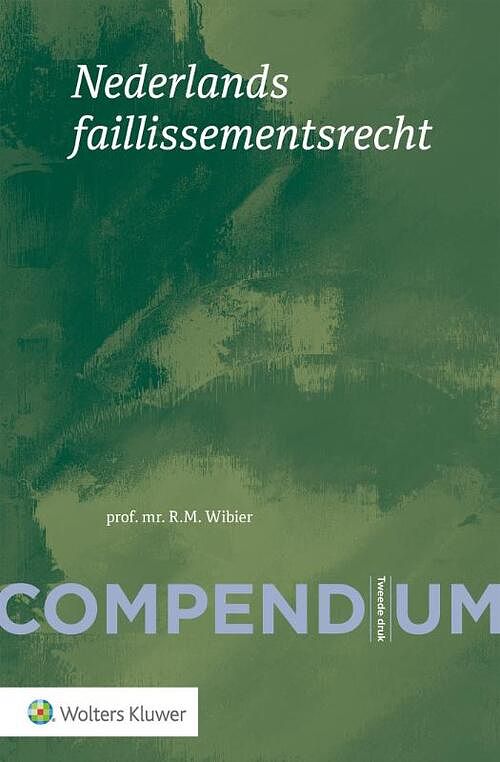 Foto van Compendium nederlands faillissementsrecht - r.m. wibier - paperback (9789013157567)