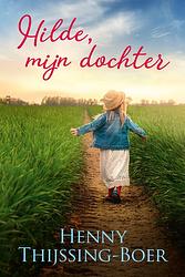 Foto van Hilde, mijn dochter - henny thijssing-boer - ebook (9789020545432)