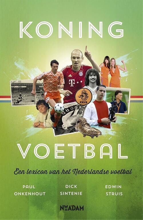 Foto van Koning voetbal - dick sintenie, edwin struis, paul onkenhout - ebook (9789046816868)