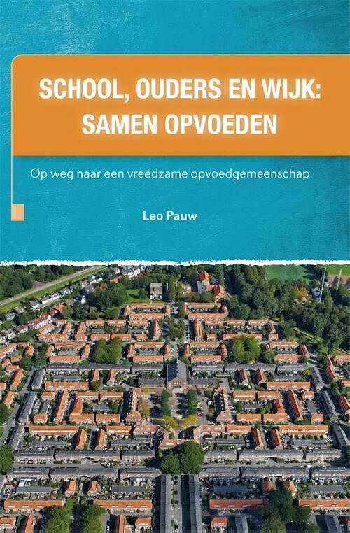 Foto van School, ouders en wijk: samen opvoeden - leo pauw - paperback (9789088508677)