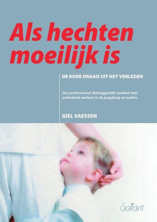 Foto van Als hechten moeilijk is - giel vaessen - paperback (9789044138184)