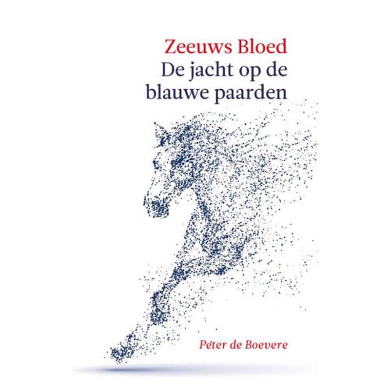 Foto van Zeeuws bloed: de jacht op de blauwe paarden -