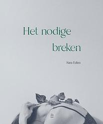 Foto van Het nodige breken - sara eelen - paperback (9789464341362)