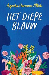 Foto van Het diepe blauw - ayesha harruna attah - ebook (9789083146836)