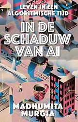 Foto van In de schaduw van ai - madhumita murgia - ebook