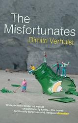 Foto van Misfortunates - dimitri verhulst - paperback (9781846271595)