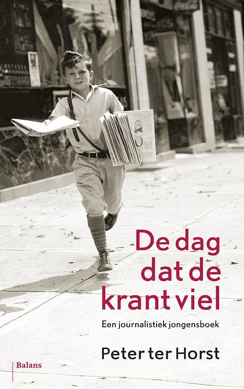 Foto van De dag dat de krant viel - peter ter horst - ebook (9789460035555)