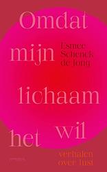 Foto van Omdat mijn lichaam het wil - esmee schenck de jong - paperback (9789044651812)