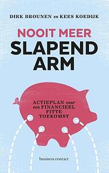 Foto van Nooit meer slapend arm - dirk brounen, kees koedijk - paperback (9789047010258)