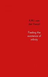Foto van Feeling the existence of infinity - a.m.i. van der kwast - paperback (9789402139068)