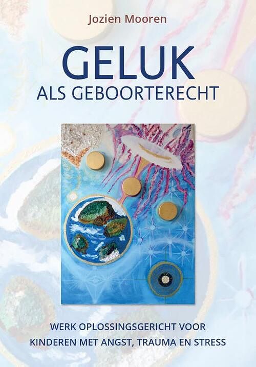 Foto van Geluk als geboorterecht - jozien mooren - hardcover (9789493277045)