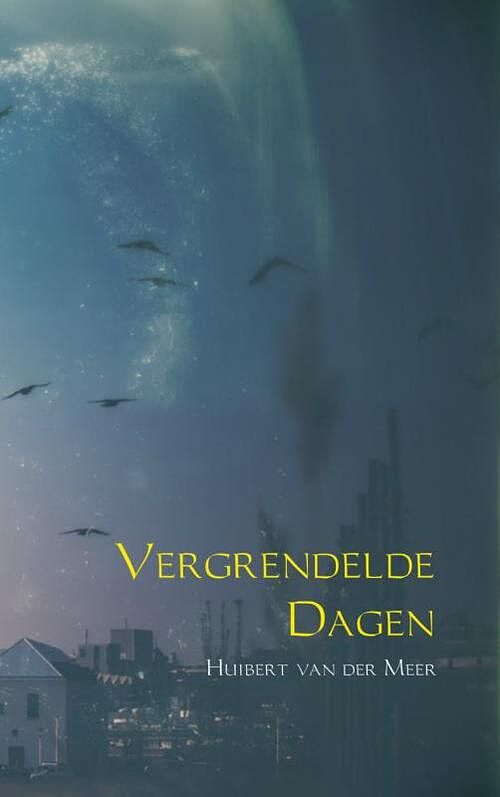 Foto van Vergrendelde dagen - huibert van der meer - paperback (9789402135190)