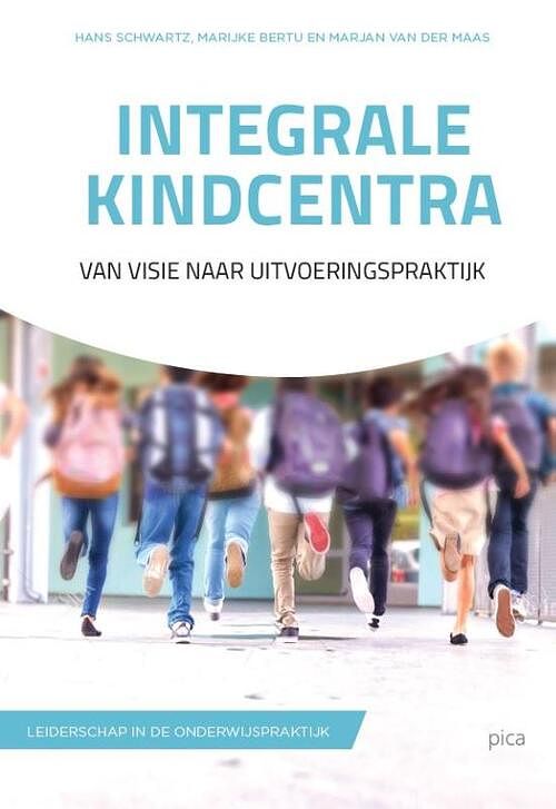 Foto van Integrale kindcentra - hans schwartz, marijke bertu, marjan van der maas - paperback (9789493209121)