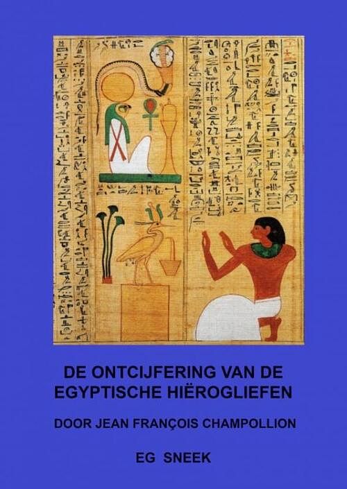 Foto van De ontcijfering van de egyptische hiërogliefen - eg sneek - paperback (9789464655322)