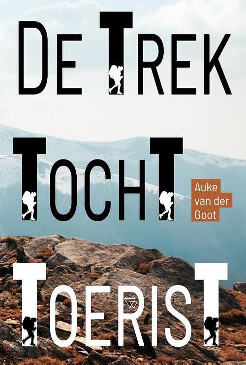 Foto van De trektochttoerist - auke van der goot - hardcover (9789493306417)