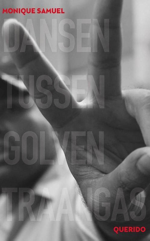 Foto van Dansen tussen golven traangas - monique samuel - ebook (9789045117416)